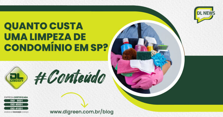 Quanto Custa Uma Limpeza De Condomínio Em São Paulo Dl Green 2593