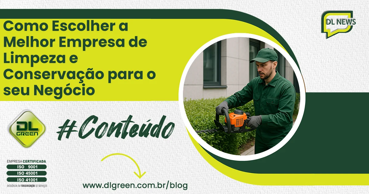 Como Escolher a Melhor Empresa de Limpeza e Conservação para o seu Negócio