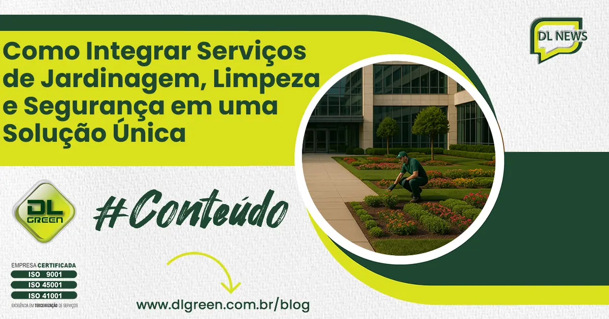 Como Integrar Serviços de Jardinagem, Limpeza e Segurança em uma Solução Única