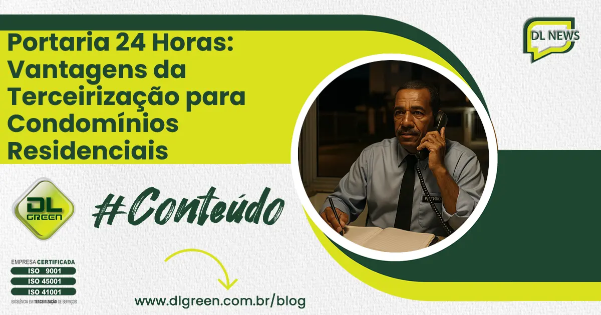 Portaria 24 Horas: Vantagens da Terceirização para Condomínios Residenciais