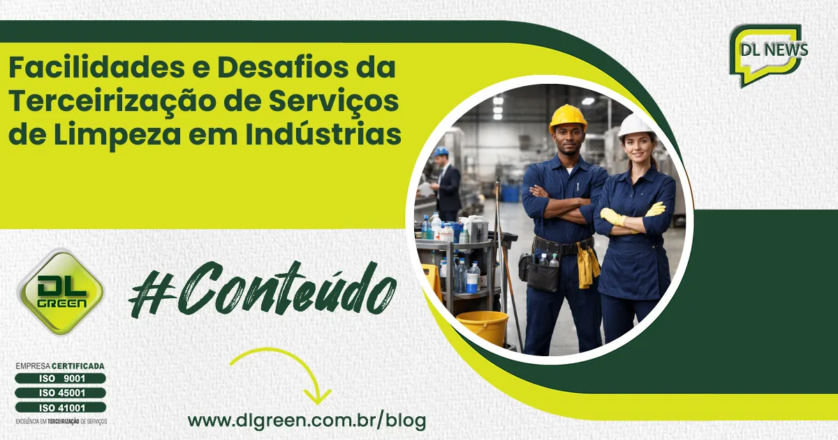 Facilidades e Desafios da Terceirização de Serviços de Limpeza em Indústrias