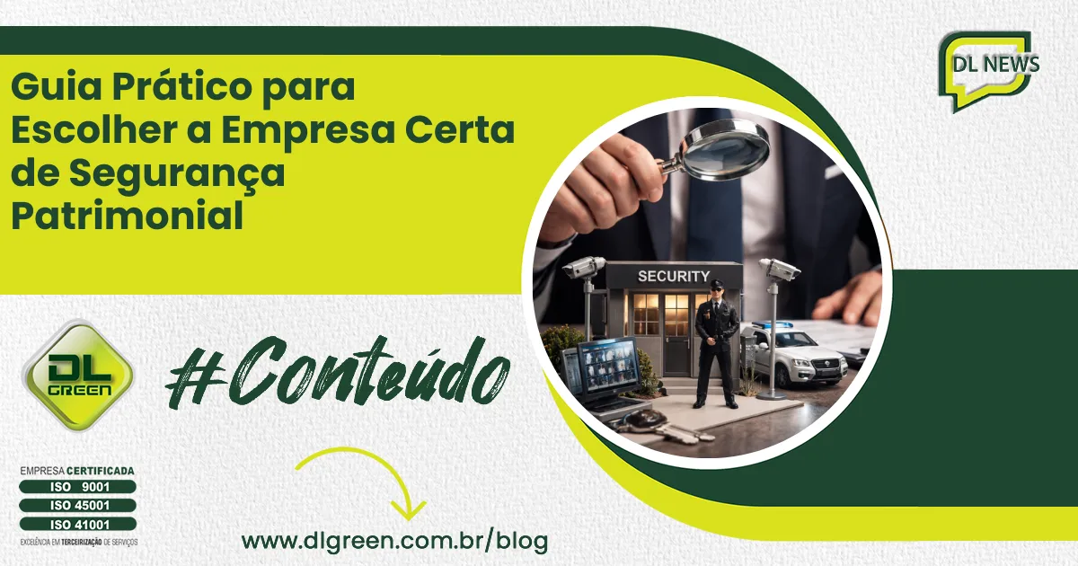 Guia Prático para Escolher a Empresa Certa de Segurança Patrimonial