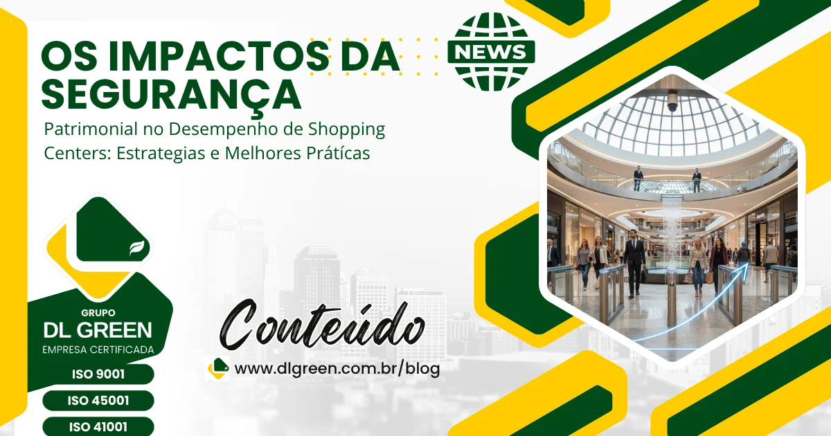 Segurança Patrimonial em Shoppings: Impactos e Estratégias