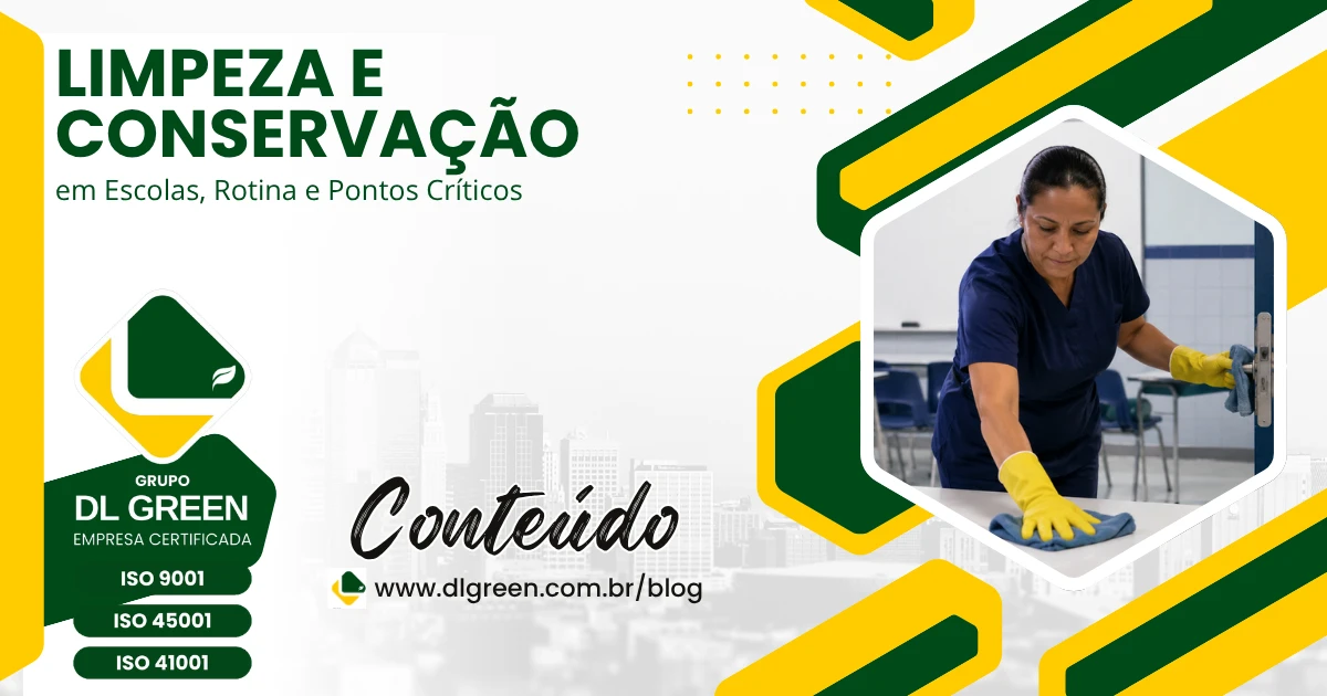 Limpeza e Conservação em Escolas: Rotina e Pontos Críticos